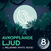 Podcast Avkopplande ljud I by Relaxing White Noise