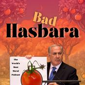 Podcast Bad Hasbara - The World's Most Moral Podcast