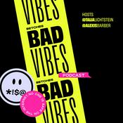 Podcast Bad Vibes