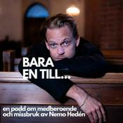 Podcast Bara En Till... - Om missbruk & medberoende