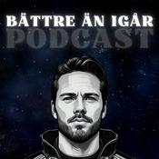 Podcast Bättre än igår: Din guide till personlig utveckling, mental hälsa & självinsikt.