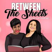 Podcast Between The Sheets with Wy and Courtney