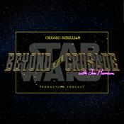 Podcast Beyond The Crusade: The "Star Wars: Crusade of the Rebellion" Production Podcast