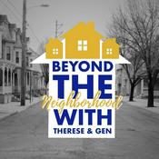 Podcast Beyond The Neighborhood with Therese & Gen