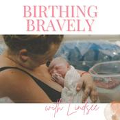 Podcast Birthing Bravely: A Pregnancy Podcast for Natural Birth