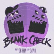 Podcast Blank Check with Griffin & David