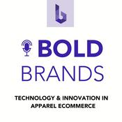 Podcast Bold Brands: Technology and Innovation in Apparel eCommerce