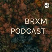 Podcast BRXM PODCAST