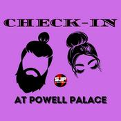 Podcast CHECK IN AT POWELL PALACE!