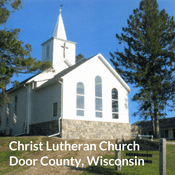 Podcast Christ Lutheran Church - Door County, Wisconsin