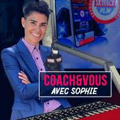 Podcast Coach&Vous avec Sophie