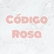 Podcast Código Rosa