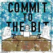 Podcast Commit to the Bit