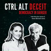 Podcast CTRL ALT DECEIT: Democracy in Danger