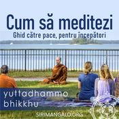 Podcast Cum să meditezi: Ghid către pace, pentru începători