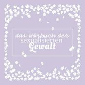 Podcast Das Hörbuch der sexualisierten Gewalt