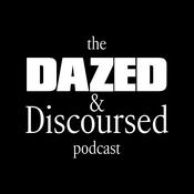 Podcast Dazed and Discoursed