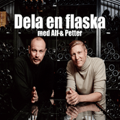 Podcast Dela en flaska med Alf & Petter