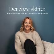 Podcast Det inre skiftet - En podcast om att leva autentiskt