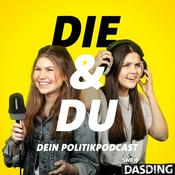 Podcast DIE & DU | Dein Politikpodcast