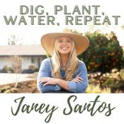 Podcast Dig, Plant, Water, Repeat