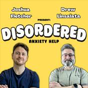 Podcast Disordered: Anxiety Help