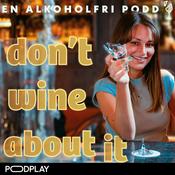 Podcast Don't wine about it