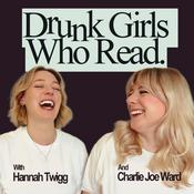 Podcast Drunk Girls Who Read - A Boozy Bookclub