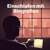 Podcast Einschlafen mit Biografien