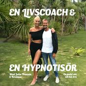 Podcast En livscoach & en hypnotisör - Julia & Kristove