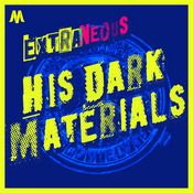 Podcast Extraneous: His Dark Materials