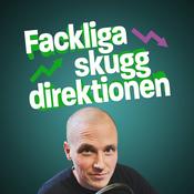 Podcast Fackliga Skuggdirektionen