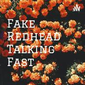 Podcast Fake Readhead Talking Fast