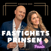 Podcast Eiendom med Fastighetsprinsen & Paula