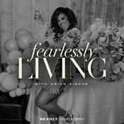 Podcast Fearlessly Living with Arian Simone