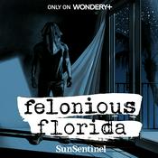 Podcast Felonious Florida