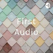 Podcast First Audio