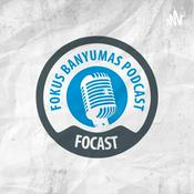 Podcast FOCAST (FOKUS BANYUMAS PODCAST)