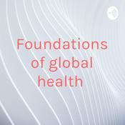 Podcast Foundations of global health