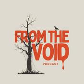 Podcast From The Void Podcast