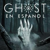 Podcast Ghost : Historias Escalofriantes (Podcast en Español)