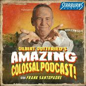 Podcast Gilbert Gottfried's Amazing Colossal Podcast