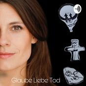 Podcast Glaube Liebe Tod