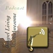 Podcast Gospel Living Made Awesome