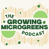 Podcast Growing Microgreens Podcast