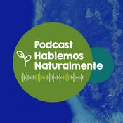 Podcast Hablemos Naturalmente