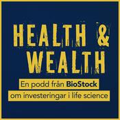 Podcast Health and Wealth, en podd från BioStock om investeringar i life science