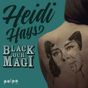 Podcast Heidi Hays Bläck och Magi