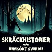 Podcast Skräckhistorier Från Hemsökt Sverige