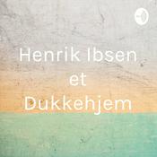 Podcast Henrik Ibsen et Dukkehjem